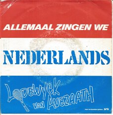 Lodewijck Van Avezaath – Allemaal Zingen We Nederlands (1985)