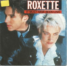 Roxette – It Must Have Been Love (1990)