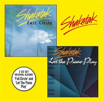 Shakatak – Full Circle / Let the Piano Play (2 CD) Nieuw/Gesealed - 0