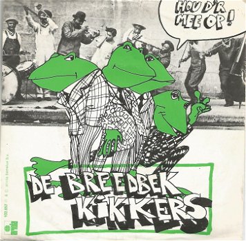 De Breedbekkikkers – Hou D'r Mee Op (1981) - 0