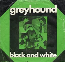 Greyhound  – Black And White (1971)