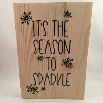 Kerst decoratie tekstbord (hout) It's the season to sparkle - 0