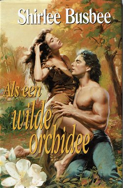 Shirlee Busbee = Als een wilde orchidee