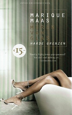 Marique Maas (Esther Verhoef) - Harde grenzen - Muren van glas