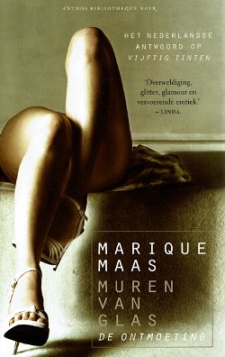 Marique Maas (Esther Verhoef) - De ontmoeting - Muren van glas