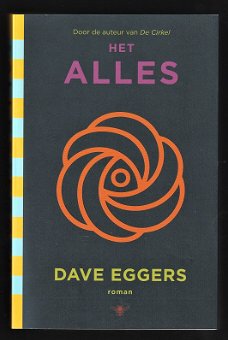 HET  ALLES -  roman van DAVE EGGERS