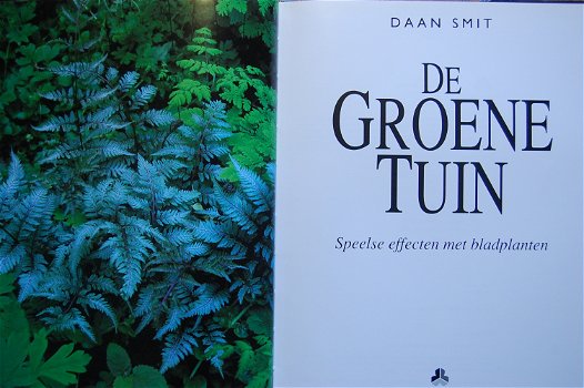 De Groene Tuin; Speelse effecten met bladplanten - 1