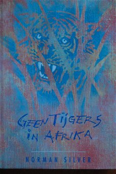 Norman Silver: Geen tijgers in Afrika
