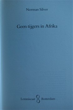 Norman Silver: Geen tijgers in Afrika - 1
