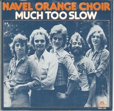 Navel Orange Choir – Much Too Slow (1977)