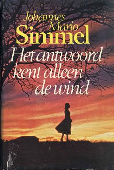 Johannes Mario Simmel - Het Antwoord Kent Alleen De Wind (Hardcover/Gebonden) - 0