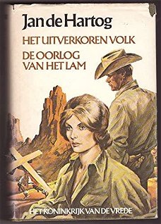 Jan De Hartog  -  Het Uitverkoren Volk/De Oorlog Van Het Lam  (Hardcover/Gebonden)