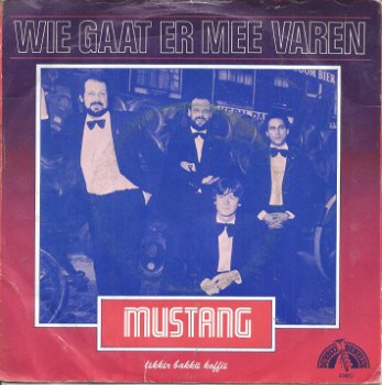 Mustang – Wie Gaat Er Mee Varen (1984) - 0