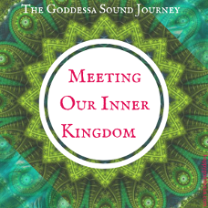 Sound Journey to Meeting Your Inner Kingdom