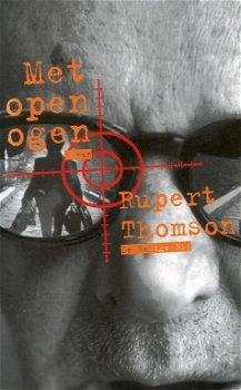 Rupert Thomson ~ Met open ogen - 0