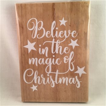 Kerst decoratie tekstbord (hout) Believe in the magic adv 2 - 0