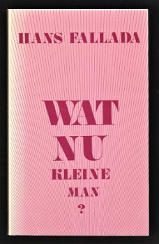 WAT NU ...  KLEINE MAN ? - door Hans Fallada