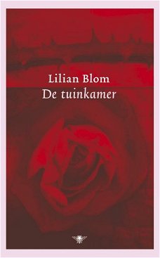 Lilian Blom  -  De Tuinkamer  (Hardcover/Gebonden)