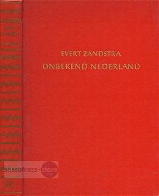 Evert Zandstra ~ Onbekend Nederland