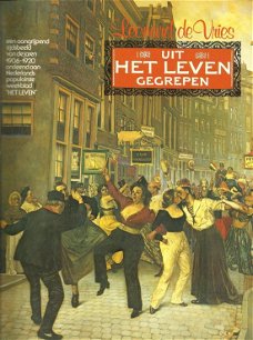 Leonard de Vries  -  Uit Het Leven Gegrepen (Nieuw)