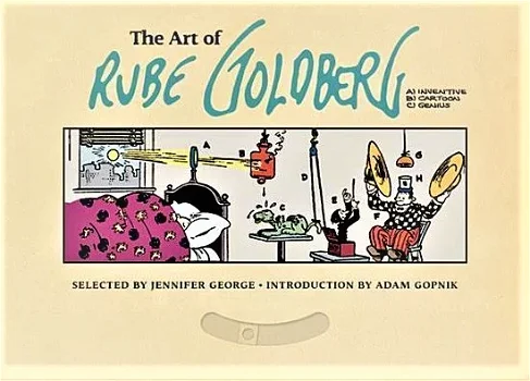 The Art of RUBE GOLDBERG - 0