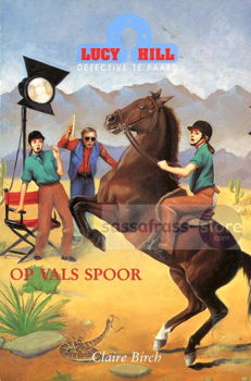 Claire Birch ~ Lucy Hill detective te paard 4: Op vals spoor - 0