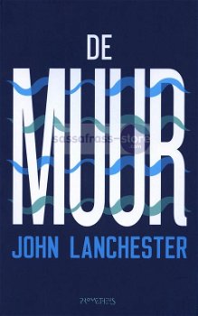 John Lanchester ~ De Muur - 0