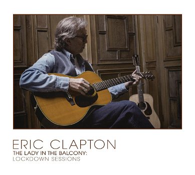 Eric Clapton – The Lady In The Balcony: Lockdown Sessions (CD) Nieuw/Gesealed - 0