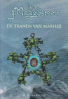 DE TRANEN VAN MARHAE, DE MAAGDSTEEN deel 2 - M.S. Farhan 