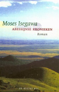 Moses Isegawa ~ Abessijnse Kronieken
