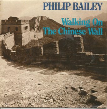 Philip Bailey – Walking On The Chinese Wall (1985) - 0