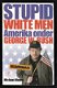 STUPID WHITE MEN - Michael Moore - 0 - Thumbnail