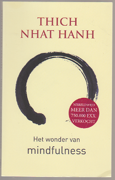 Thich Nhat Hanh: Het wonder van mindfulness