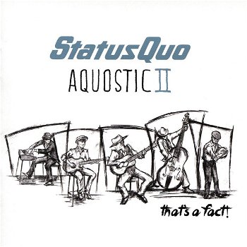 Status Quo – Aquostic II : That's A Fact ! (2 CD) Nieuw/Gesealed - 0