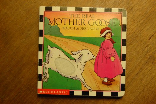 The real Mother Goose Touch & Feel Book - 0