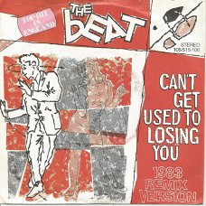 The Beat  – Can't Get Used To Losing You