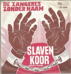 De Zangeres Zonder Naam* – Slavenkoor (Zwarte Slaven) (1972)