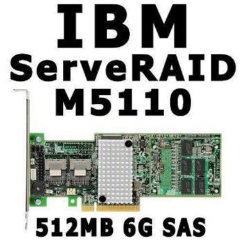 IBM ServeRAID M5110 512MB SAS SATA RAID Ctrls | 6G | PCI-e - 0