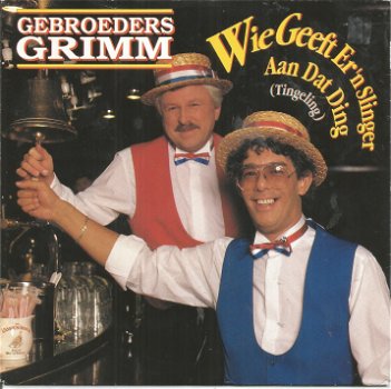Gebroeders Grimm – Wie Geeft Er 'n Slinger Aan Dat Ding (1991) - 0