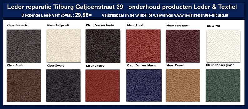 Lederverf leverbaar: in iedere gewenste kleur Leder reparatie Galjoenstraat 39 Tilburg - 0