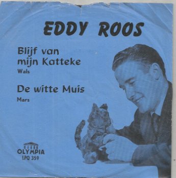 Eddy Roos – De Witte Muis / Blijf Van Mijn Katteke (1960) - 0