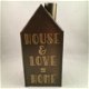 Decoratief huisje (blik/zink) House + Love = Home optie 1 - 0 - Thumbnail