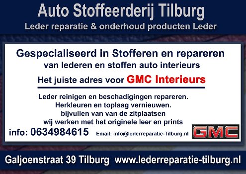 GMC interieur stoffeerderij en Leer reparatie Tilburg Galjoenstraat 39 - 0