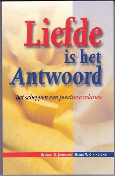 G. Jampolsky, D. Cirincione: Liefde is het Antwoord