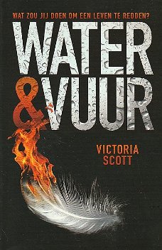 WATER & VUUR - Victoria Scott