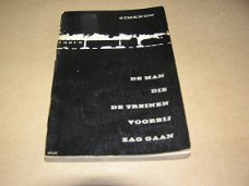 De Man Die de Treinen Voorbij Zag Gaan -Georges Simenon