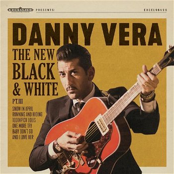 Danny Vera – The New Black And White PT. III (CD) Nieuw/Gesealed - 0
