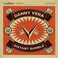Danny Vera – Distant Rumble  (CD) Nieuw/Gesealed