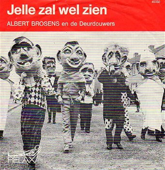 Albert Brosens En De Deurdouwers – Jelle Zal Wel Zien (1967) - 0