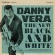 Danny Vera – The New Black And White (CD) Nieuw/Gesealed - 0 - Thumbnail